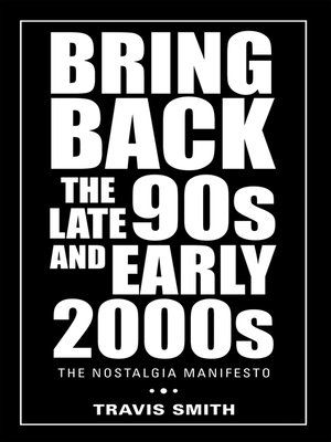 cover image of Bring Back the Late 90S and Early 2000S